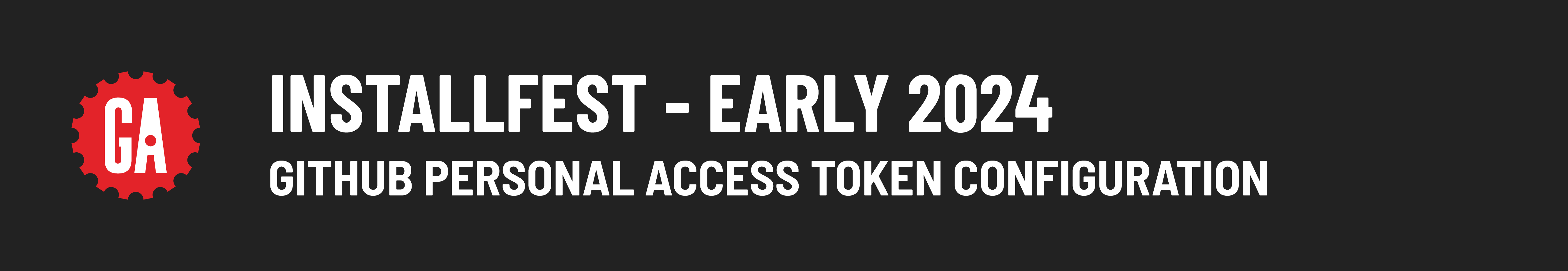 Installfest - Early 2024 - GitHub Personal Access Token Configuration