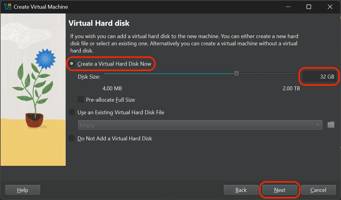 The Virtual Hard disk screen. The Create a virtual hard disk now option is outlined in red and the size of the virtual hard disk has been set to 32 GB. The Next option is outlined in red.